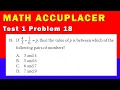 Math Accuplacer - Test 1 Problem 18