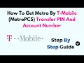 How To Get Metro By T-Mobile MetroPCS Transfer PIN And Account Number