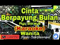 Lagu CINTA BERPAYUNG BULAN - Ayu Soraya (KARAOKE) Dangdut || Nada Wanita C=DO