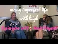17 - Neil Flynn on messy imperfect life with leigh