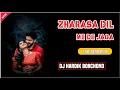 Download Lagu ZHARASA DIL ME DE JAGA || NEW VERSION SONG 2025 || TUR BEND MIX || DJ HARDIK BORCHOND 