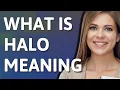 Halo meaning of Halo