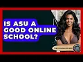 Is ASU A Good Online School - The College Explorer