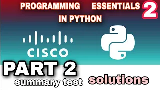 PROGRAMMING ESSENTIALS IN PYTHON PART 2 SUMMARY TEST ANSWERS l CISCO l PYTHON CISCO l