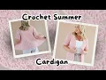 How to Crochet an Easy Summer Cardigan Full Pattern Walk Through