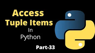 Access Tuple Items Part-33 Python Tutorial For Beginners