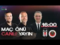 Download Lagu 🔴CANLI | BEŞİKTAŞ - GENÇLERBİRLİĞİ MAÇ ÖNÜ | HAKAN GÜNDOĞAR, ALP PEHLİVAN, SERKAN BALCI