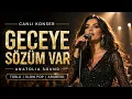 Geceye Sozum Var Live Arabesk Performans Anatolia Sound Music 2026