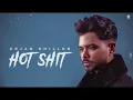 HOT SHIT - Arjan Dhillon (OFFICIAL VIDEO) Mxrci | Chobar | Latest Punjabi Songs 2024