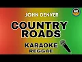 Lagu Take Me Home, Country Roads - John Denver (Reggae Karaoke)
