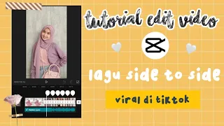 tutorial edit video lagu side to side capcut siti rahma fitri yani