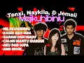 MEJIKUHIBINIU / KASIH ABA-ABA - TENXI, NAYKILLA, \u0026 JEMSII / LAGU TIKTOK VIRAL 2025 #LAGUTIKTOK