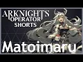 Download Lagu [Arknights] Matoimaru - Operator Shorts