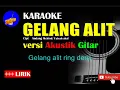 Download Lagu GELANG ALIT Karaoke versi Akustik