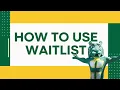 How to Use Waitlist