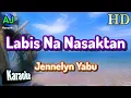 Download Lagu LABIS NA NASAKTAN - Jennelyn Yabu | KARAOKE HD