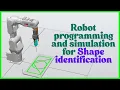 Shape identification Robot programming and simulation for Shape identification ABB RobotStudio