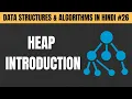 Heap Introduction in Hindi Max Heap and Min Heap - Tutorial