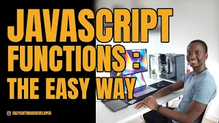 JavaScript Functions The easy way for beginners