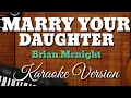 Download Lagu MARRY YOUR DAUGHTER | Brian McNight | Karaoke Version