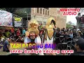 Download Lagu audio jooss !! tari barong bali SEKAR BUDOYO KARANG ASEM !! live gapangan bwi 2023