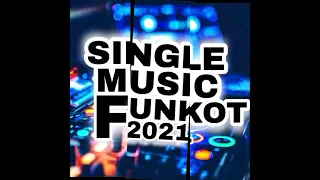 Download SINGLE MUSIC FUNKOT \ MP3