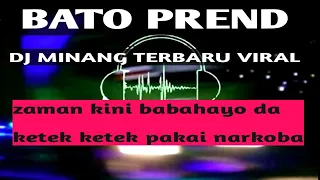 Download ZAMAN KINI BABAHAYO DA KETEK KETEK PAKAI NARKOBA //BATO PREN DJ REMIX MINANG TERBARU MP3