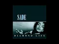 Sade ~ Smooth Operator ~ Diamond Life [01]