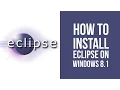 How to install Eclipse on Windows 8 1