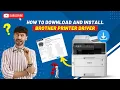 How to Download and Install Brother Printer Driver Printer Tales