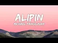 Lagu Michael Pangilinan - Alipin (Lyrics)