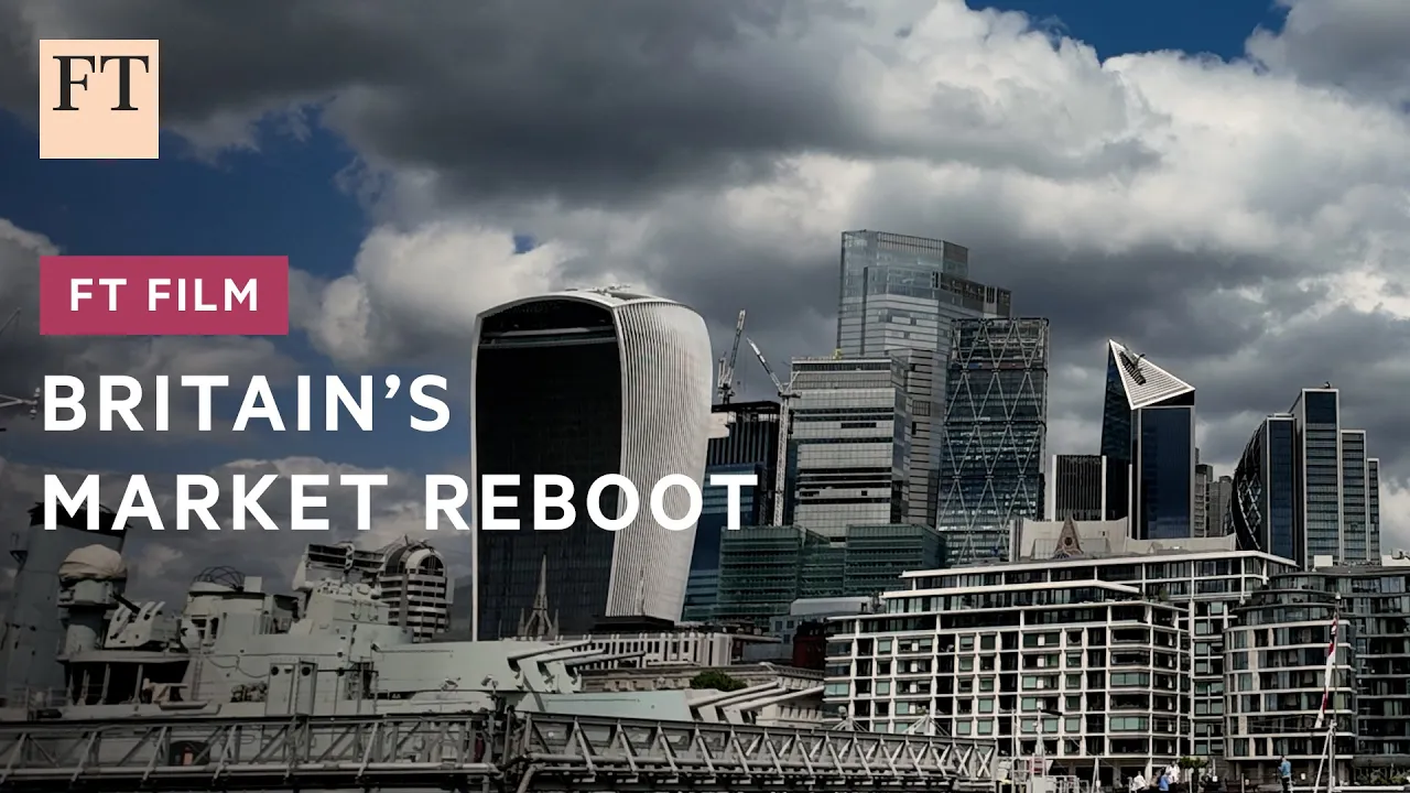 Outline Video How to reboot Britain's capital markets | FT Film
