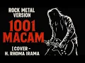 1001 MACAM - ROCK METAL VERSION [ Cover H.Rhoma irama ] #Lagurockmetal