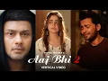 Download Lagu Aaj Bhi 2 (Vertical Video) Vishal Mishra | Kaushal Kishore | VYRL Originals