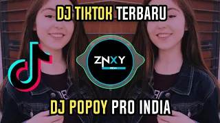 Download Dj TIKTOK VIRAL POPOY PRO INDIA | TERBARU 2021 MP3