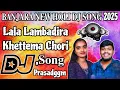 Download Lagu dj lala lambadira khettema chori New banjara song (Roadshow Mix) Remix by Dj Prasad Ggm 2025
