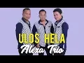 Download Lagu Lagu Batak Paling Sedih -  ULOS HELA -  Alexa Trio