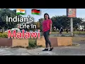 How s the life for Indians in Malawi Lifestyle in Malawi phinmonilahonexclusive