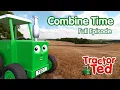 Combine Time Tractor Ted Full Episode Big Machines Tractors For Kids