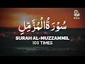 Download Lagu Surah Al-Muzammil 100 Times With Peaceful Voice