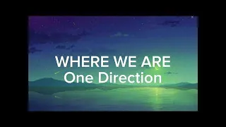 one direction where we are slowed reverb lyrics 