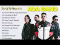 Download Lagu Lagu ADA BAND FULL ALBUM 2023 - AUTO INGET MANTAN | ADA BAND full album terbaik sepanjang masa