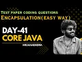 core java day - 41 Encapsulation easy way
