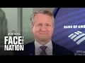 Full interview Bank of America CEO Brian Moynihan