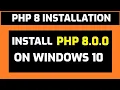 How to Download Install PHP 8 on Windows 10 64 bit