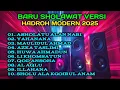 SHOLAWAT VERSI HADROH MODERN 2025, ASHOLATU ALAN NABI,YAHANANA, HUWANNUR, MAULIDUL AHMAD