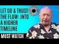 Download Lagu Let Go \u0026 Trust the Flow: How to Shift Into a Higher Timeline(bashar channeled by darryl anka)