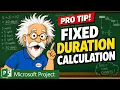 Why Fixed Duration Tasks Calculate Differently in Microsoft Project