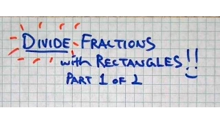 Divide Fractions with Rectangle Models 1 of 2