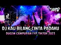 Download Lagu DJ KAU BILANG CINTA PADAKU | DJ Singkong Dan Keju !! DUGEM CAMPURAN FYP TIKTOK 2023